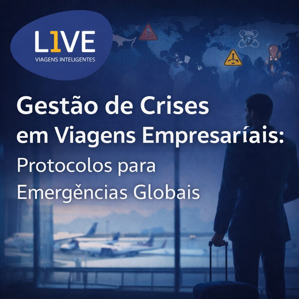 Gestão de Crises em Viagens Empresariais Protocolos para Emergências Globais