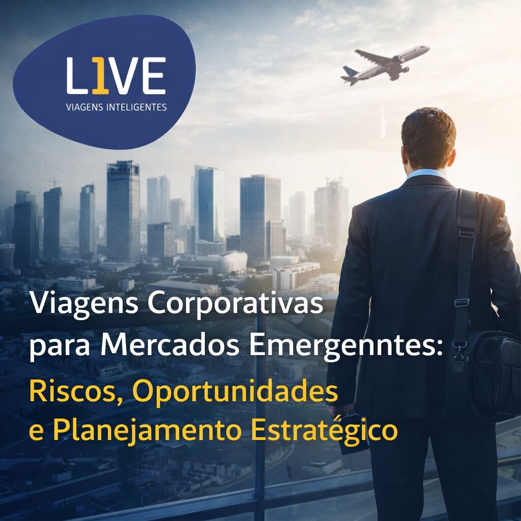 Viagens corporativas para mercados emergentes riscos, oportunidades e planejamento estratégico